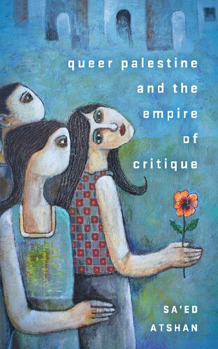Queer Palestine and the Empire of Critique