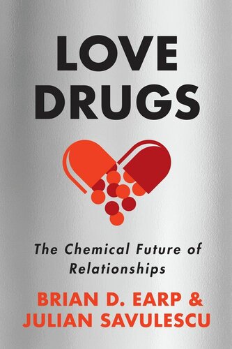 Love drugs : the chemical future of relationships