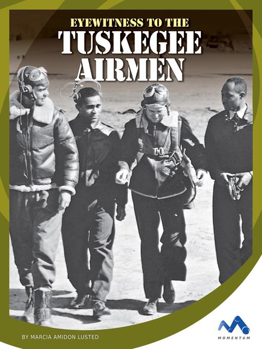 Eyewitness to the Tuskegee Airmen