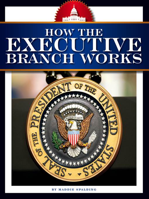 How the Executive Branch Works