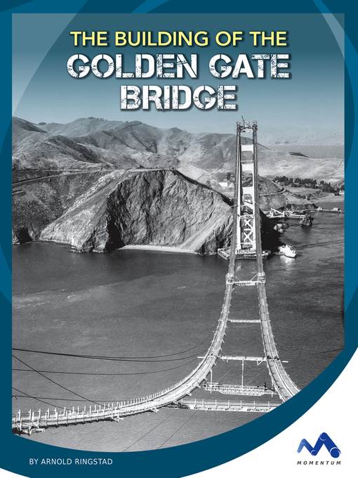 The Building of the Golden Gate Bridge