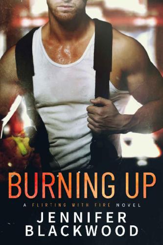 Burning Up (Flirting With Fire, 1)