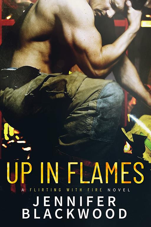 Up In Flames (Flirting With Fire, 2)