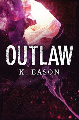 Outlaw: A Dark Fantasy Novel (On the Bones of Gods)