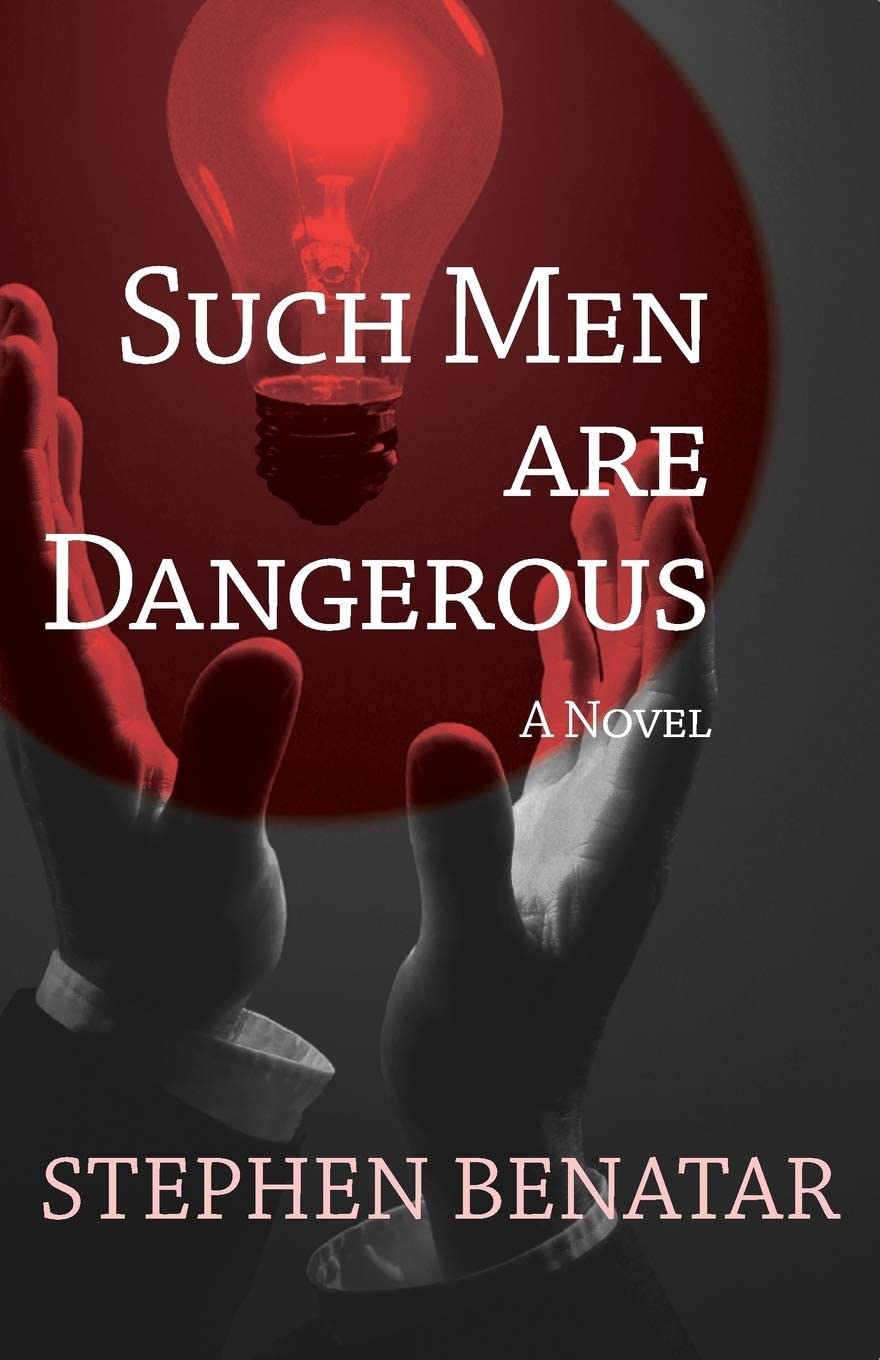 Such Men Are Dangerous: A Novel