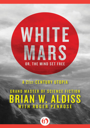 White Mars; or, The Mind Set Free