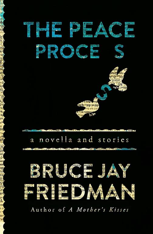 The Peace Process: A Novella and Stories