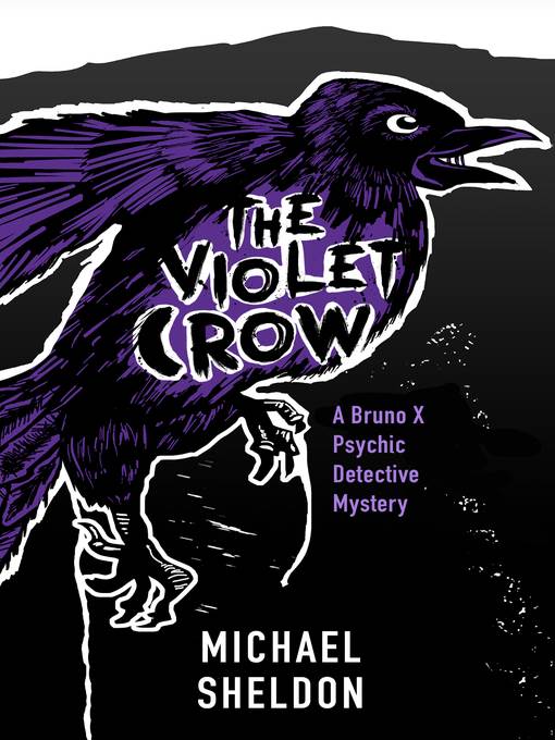 The Violet Crow (A Bruno X Psychic Detective Mystery, #1)