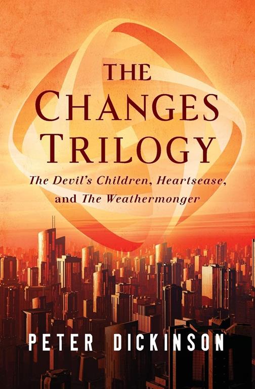 The Changes Trilogy: The Devil's Children, Heartsease, and The Weathermonger