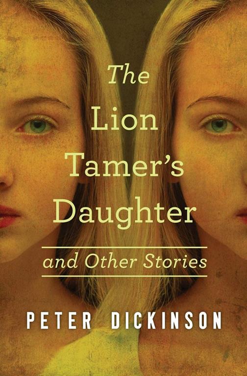 The Lion Tamer's Daughter: And Other Stories