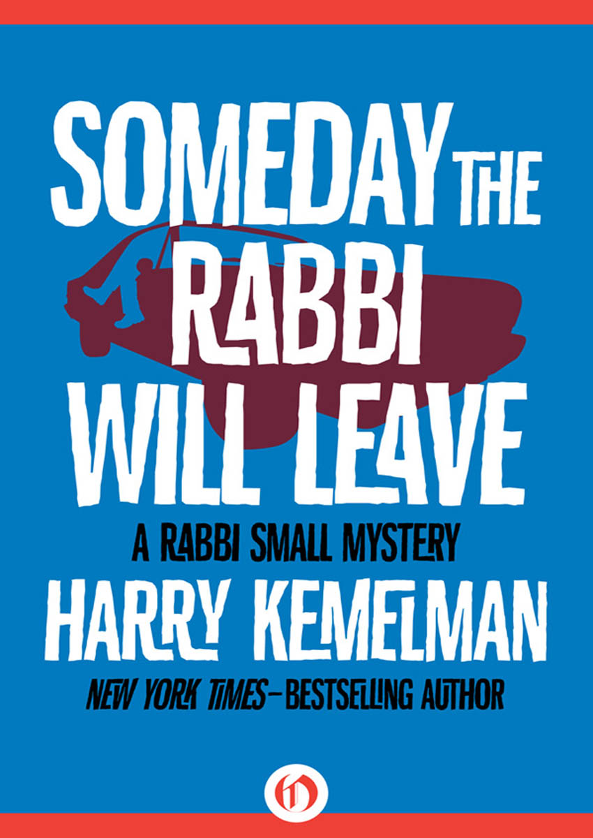 Someday the Rabbi Will Leave