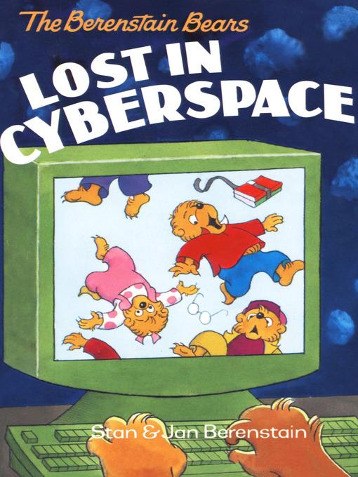 The Berenstain Bears Lost in Cyberspace