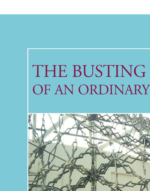 The Busting Out of an Ordinary Man