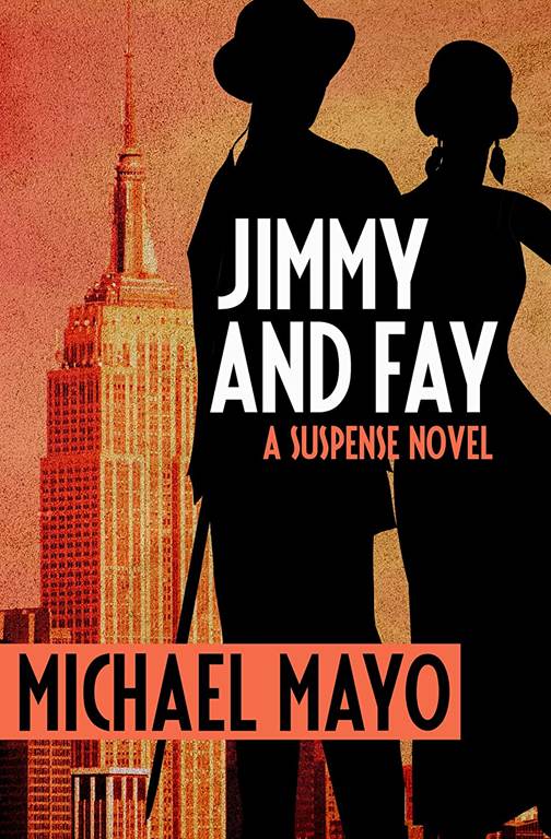 Jimmy and Fay: A Suspense Novel (The Jimmy Quinn Mysteries (3))