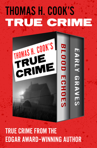 Thomas H. Cook's True Crime