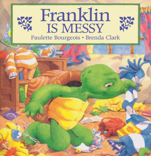 Franklin Is Messy