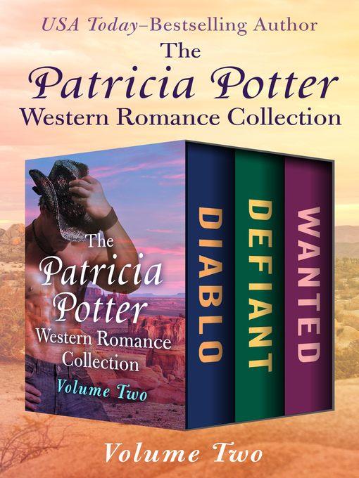 The Patricia Potter Western Romance Collection Volume Two