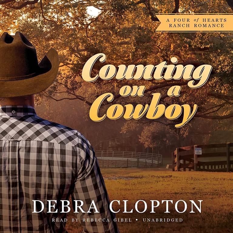 Counting on a Cowboy (Four of Hearts Ranch Romance Series, Book 2)