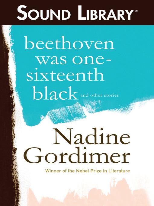 Beethoven Was One-Sixteenth Black, and Other Stories