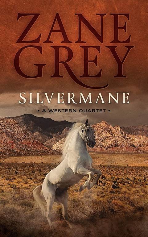 Silvermane: A Western Quartet (a collection of four stories)