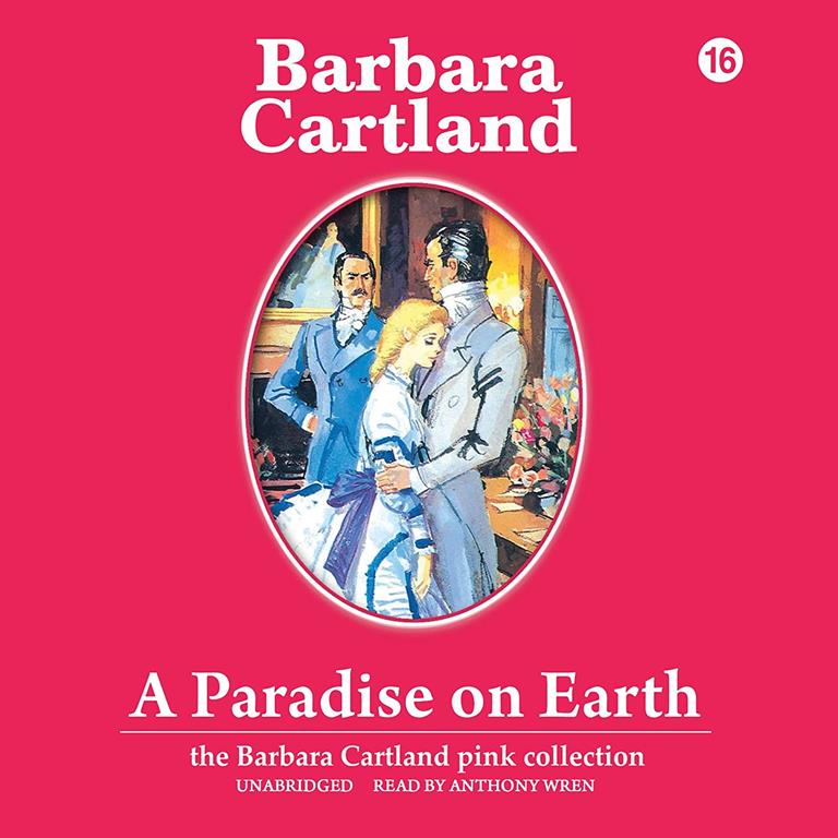 A Paradise on Earth (The Barbara Cartland Pink Collection)