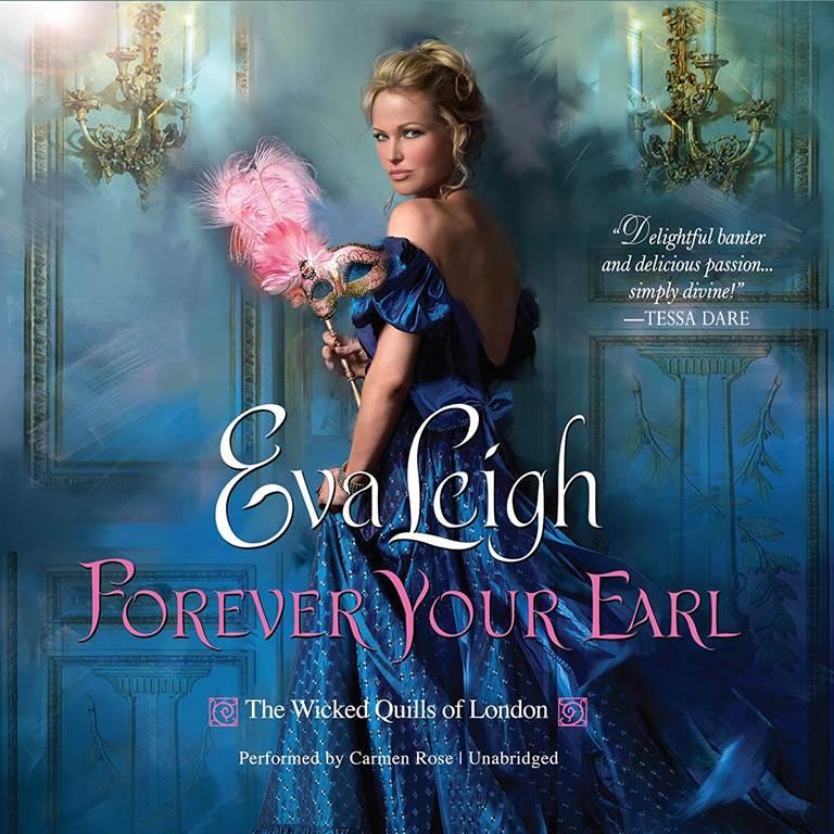 Forever Your Earl (Wicked Quills of London Series, Book 1)