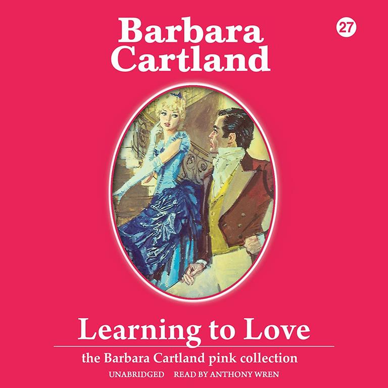 Learning to Love (Barbara Cartland Pink Collection)