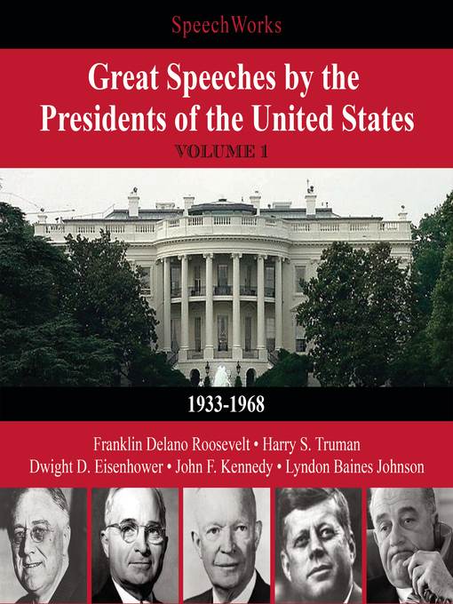 Great Speeches by the Presidents of the United States, Volume 1