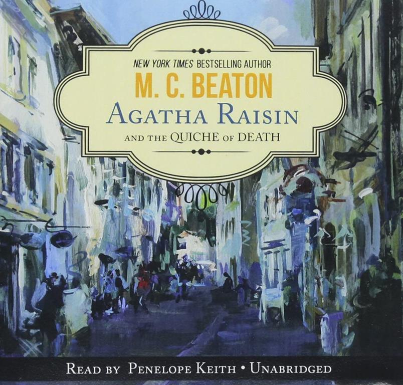 Agatha Raisin and the Quiche of Death (Agatha Raisin Mysteries, Book 1)