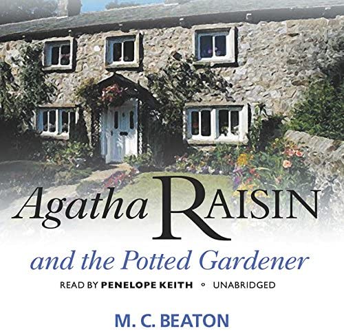 Agatha Raisin and the Potted Gardener (Agatha Raisin Mysteries, Book 3)