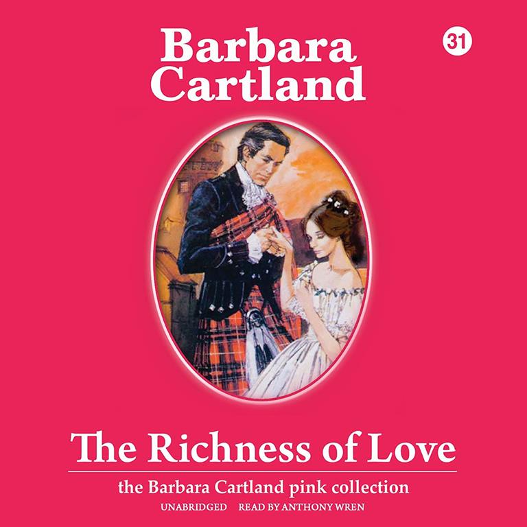 The Richness of Love (The Barbara Cartland Pink Collection)