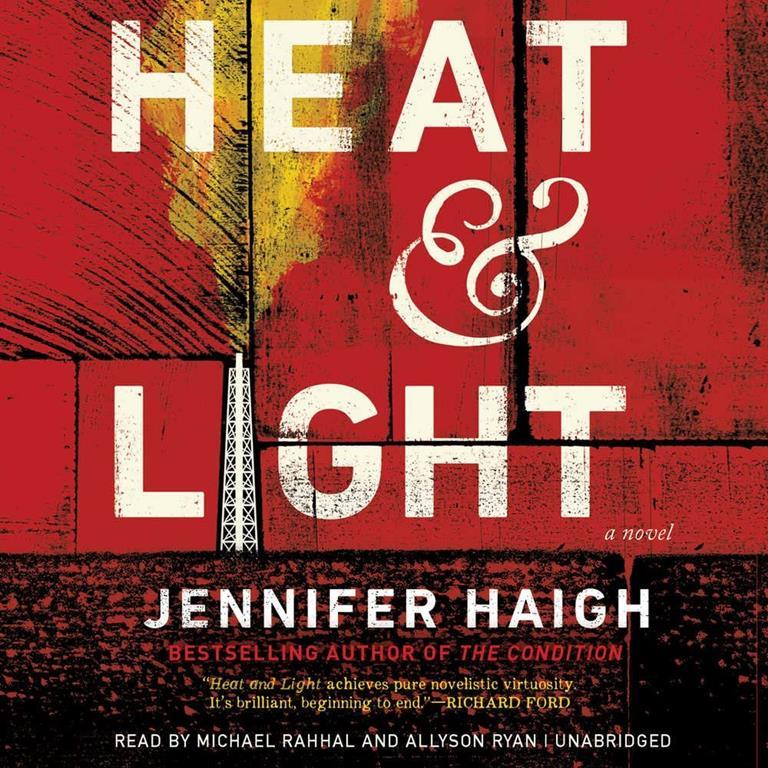 Heat and Light: A Novel