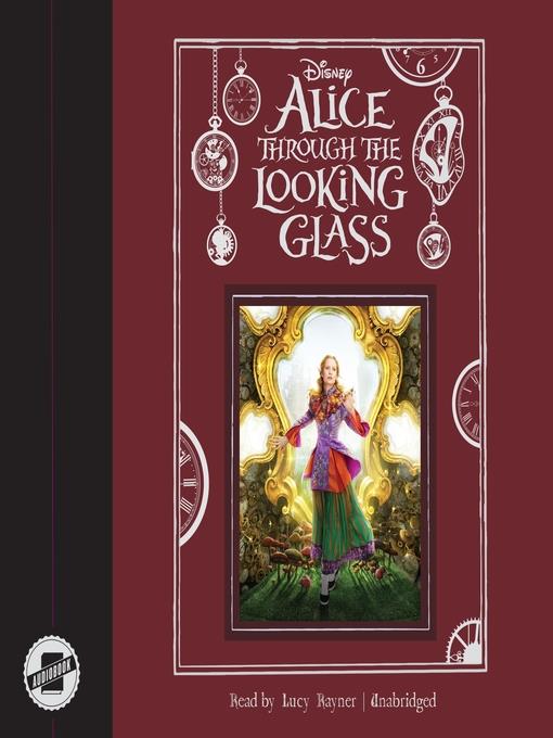 Alice through the Looking Glass