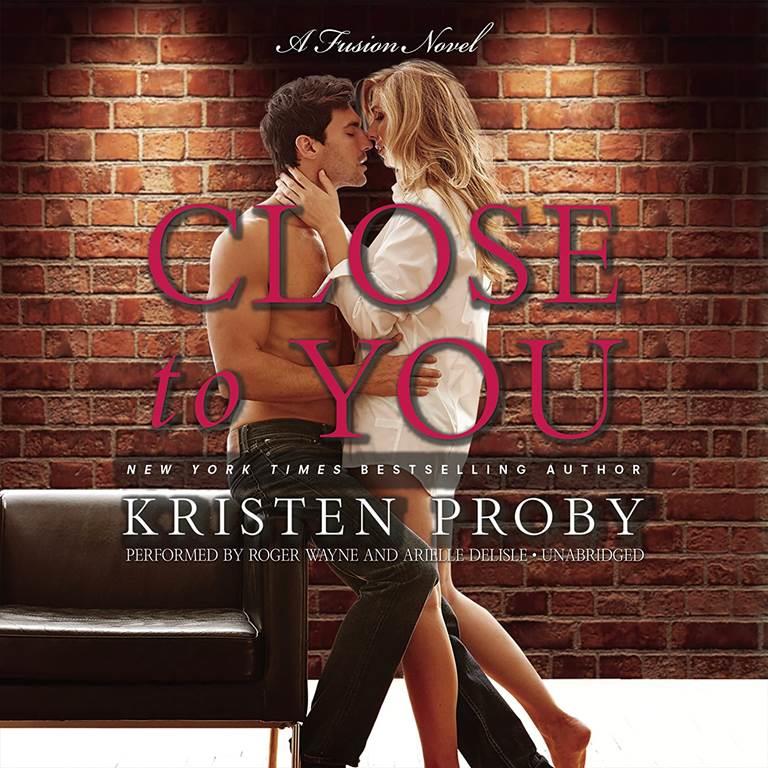 Close to You: A Fusion Novel (Fusion Series, Book 2)