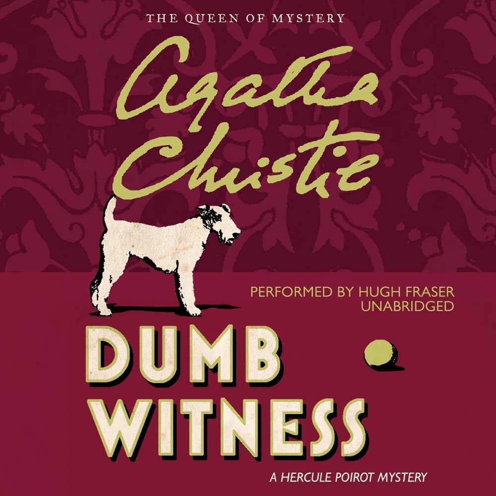 Dumb Witness: A Hercule Poirot Mystery (Hercule Poirot Mysteries, Book 16) (Hercule Poirot Mysteries (Audio))