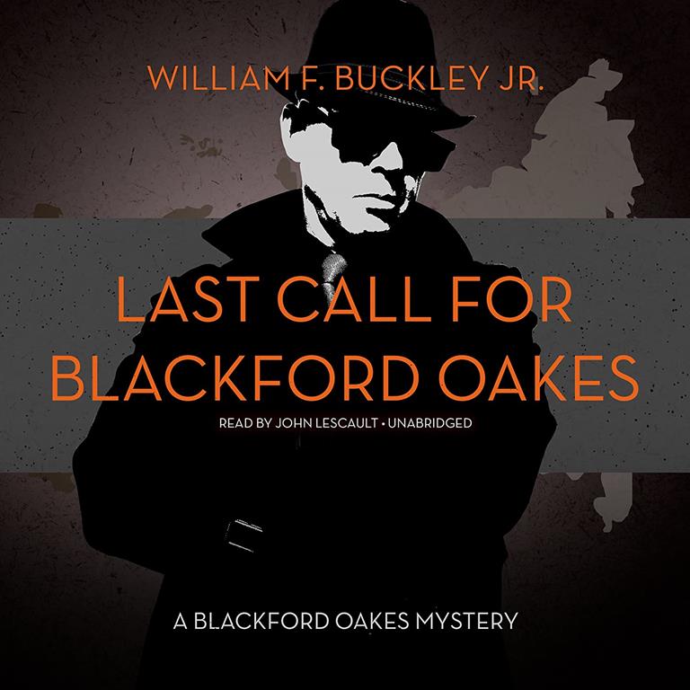 Last Call for Blackford Oakes: A Blackford Oakes Mystery (Blackford Oakes Mysteries, Book 11)