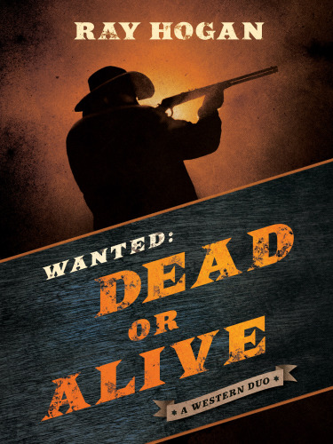 Wanted: dead or alive : a western duo