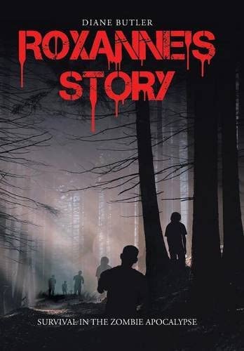 Roxanne's Story: Survival in the Zombie Apocalypse