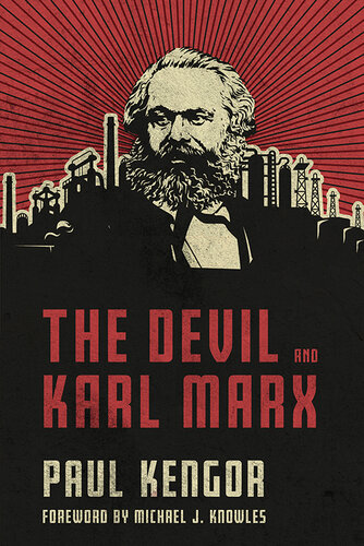 The Devil and Karl Marx: Communism's Long March of Death, Deception, and Infiltration