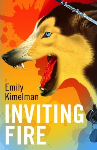 Inviting Fire: (A Sydney Rye Novel, #6) (Volume 6)