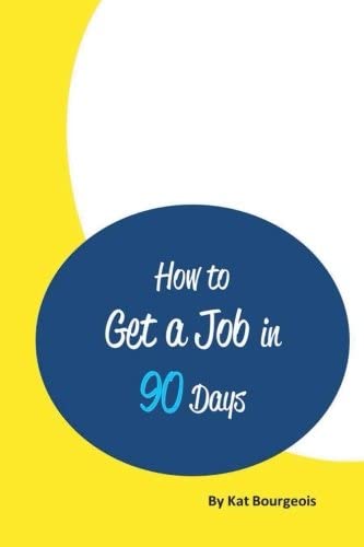 How to Get a Job in 90 Days