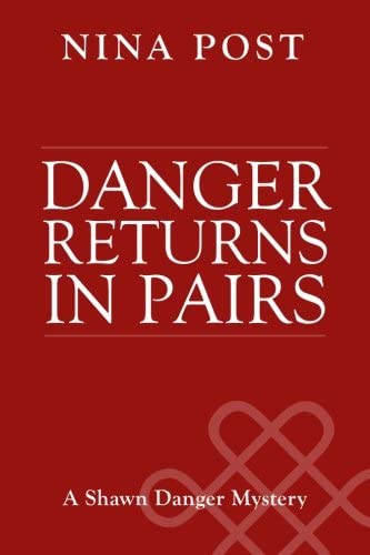 Danger Returns in Pairs (Shawn Danger Mysteries) (Volume 2)