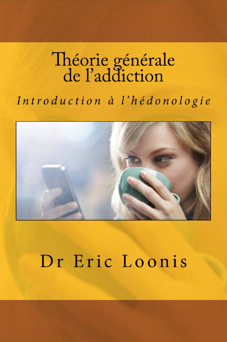 Th�orie G�n�rale de l'Addiction