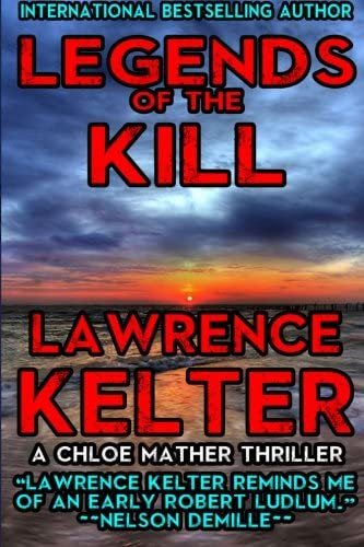 Legends of the Kill (Chloe Mather Thrillers) (Volume 3)