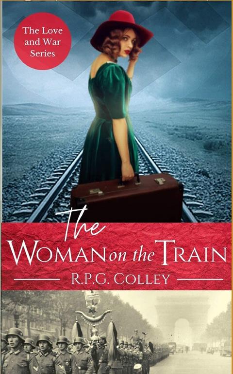 The Woman on the Train (The Love and War Series)