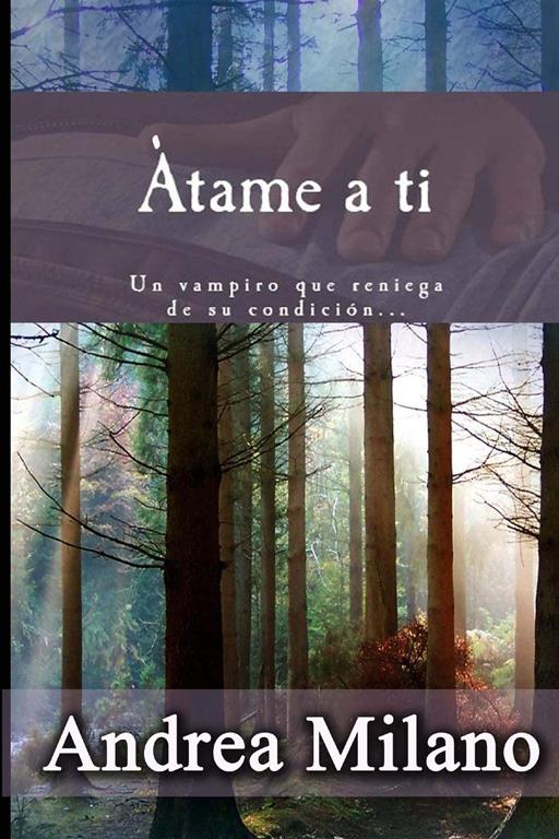 Atame a ti (Spanish Edition)