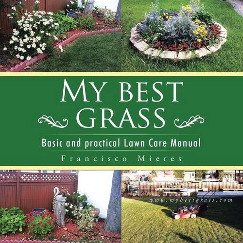 My best grass : basic and practical lawn care manual