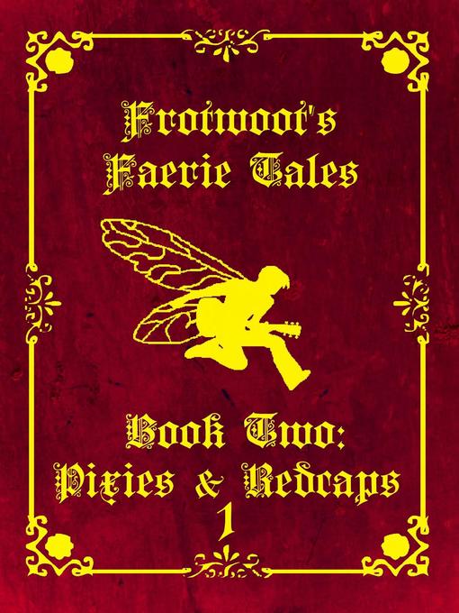 Frotwoot's Faerie Tales (Book Two