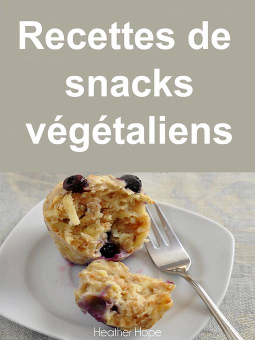 Recettes de snacks végétaliens