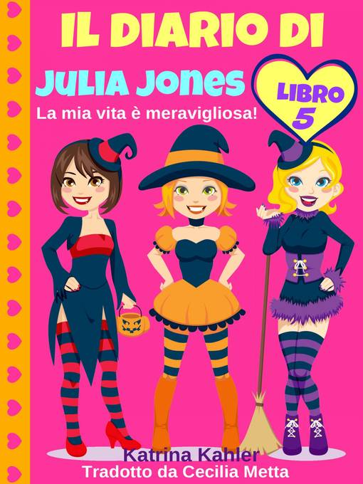 Il diario di Julia Jones--Libro 5--La mia vita è meravigliosa!